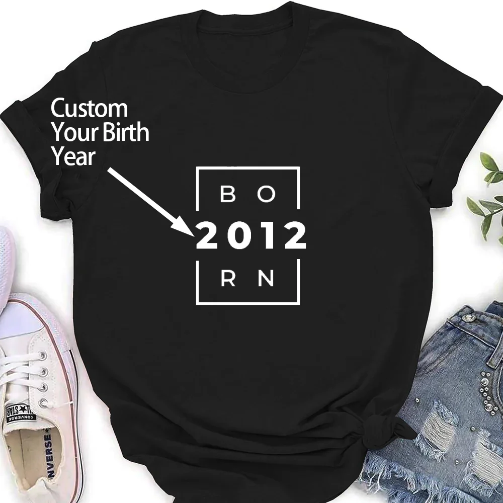 

Customize Your Birth Year T-shirt Short Sleeves Personality Creative Customize The Year You Want