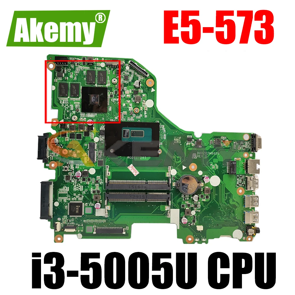 

For ACER Aspire E5-573 i3-5005U Notebook Mainboard DA0ZRTMB6D0 SR27G N16V-GM-B1 DDR3 Laptop Motherboard