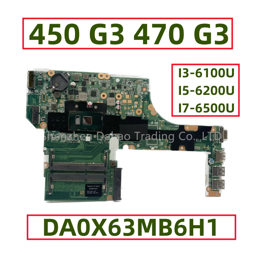 

DA0X63MB6H1 для HP ProBook 450 G3 470 G3 материнская плата для ноутбука с искусственной кожей I7-6500U ЦП DDR3 полностью протестирована
