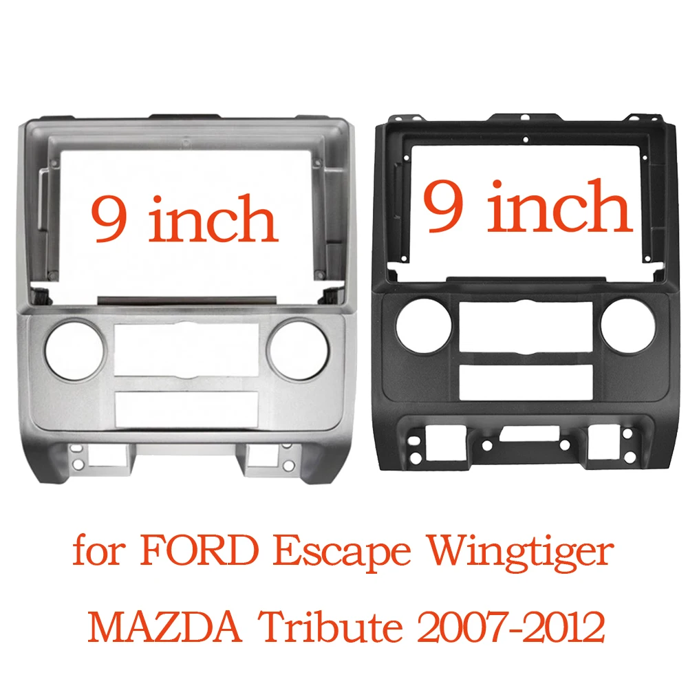 

9 Inch Car Fascia for FORD Escape Wingtiger / MAZDA Tribute 2007-2012 Video Panel Player Audio Dashboard 2 Din Frame
