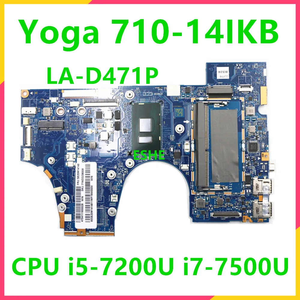 

For Lenovo Yoga 710-14IKB Laptop Motherboard 5B20M14162 5B20M14148 CPU i5-7200U i7-7500U LA-D471P mainboard 100% fully tested