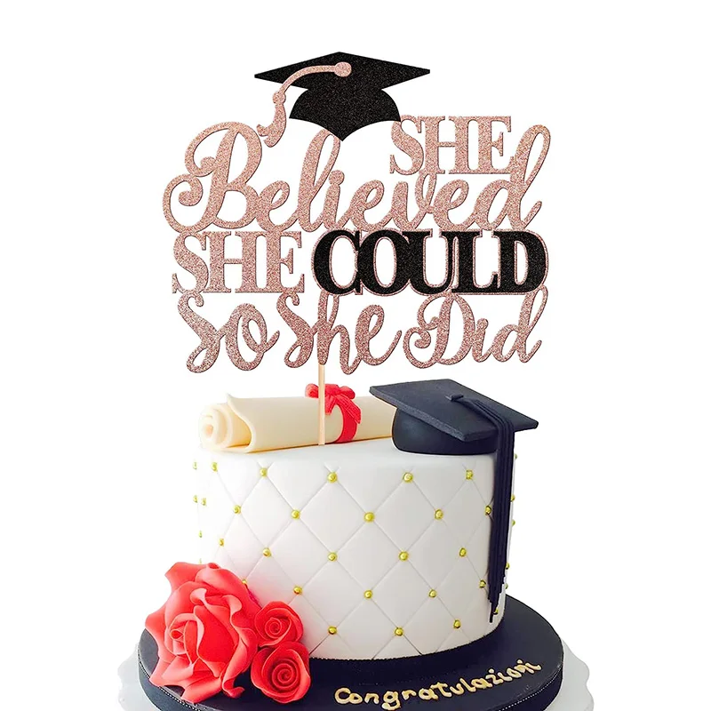 

She Believed She Could So She Did. Cake topper glitter Congrats 2023 graduation themed party decorations