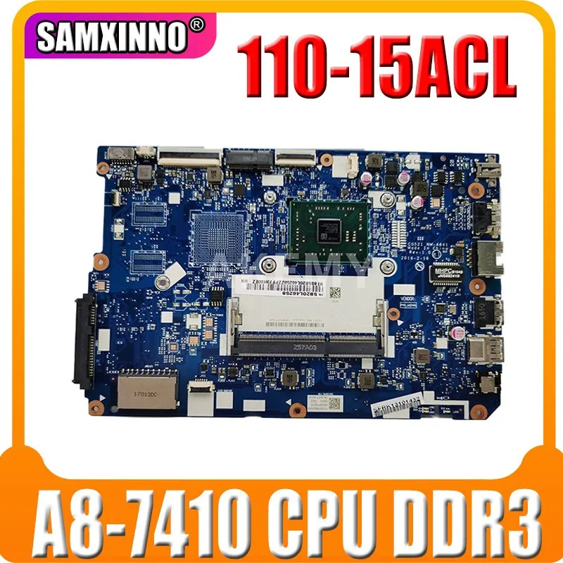 

110-15ACL motherboard Mainboard for lenovo ideapd laptop 80TJ CG521 NM-A841 CPU:A8-7410 DDR3 FRU 5B20L46266 5B20L46278 100% ok