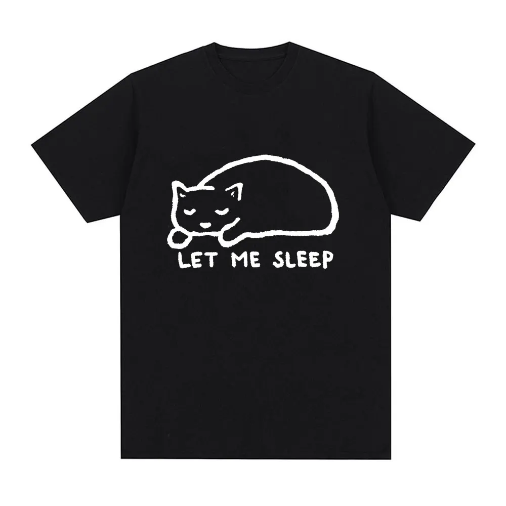

Let Me Sleep Print T-shirt Cute Kawaii Cat Graphic Tshirt Summer Male Casual Oversized T Shirts Unisex Pure Cotton O-collar Tees