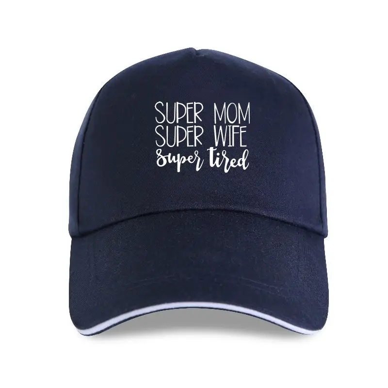 

2022 Cap Hat Super Mom Super Wife Super Tired Baseball Cap Funny Women Cotton Summer Fashion Tops Grunge Aesthetic Girl -J0