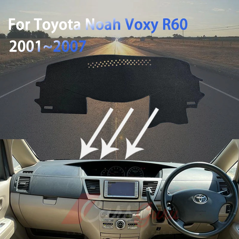 

Car Dashboard Cover Board Mat Carpet for Toyota Noah Voxy R60 2001~2007 2002 2003 Sunshade Pad Anti-sun Cushion Auto Accessories
