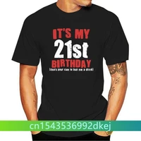 2018 new arrivals its my 21st birthday buy me a drink black adult t shirt print summer tops tees