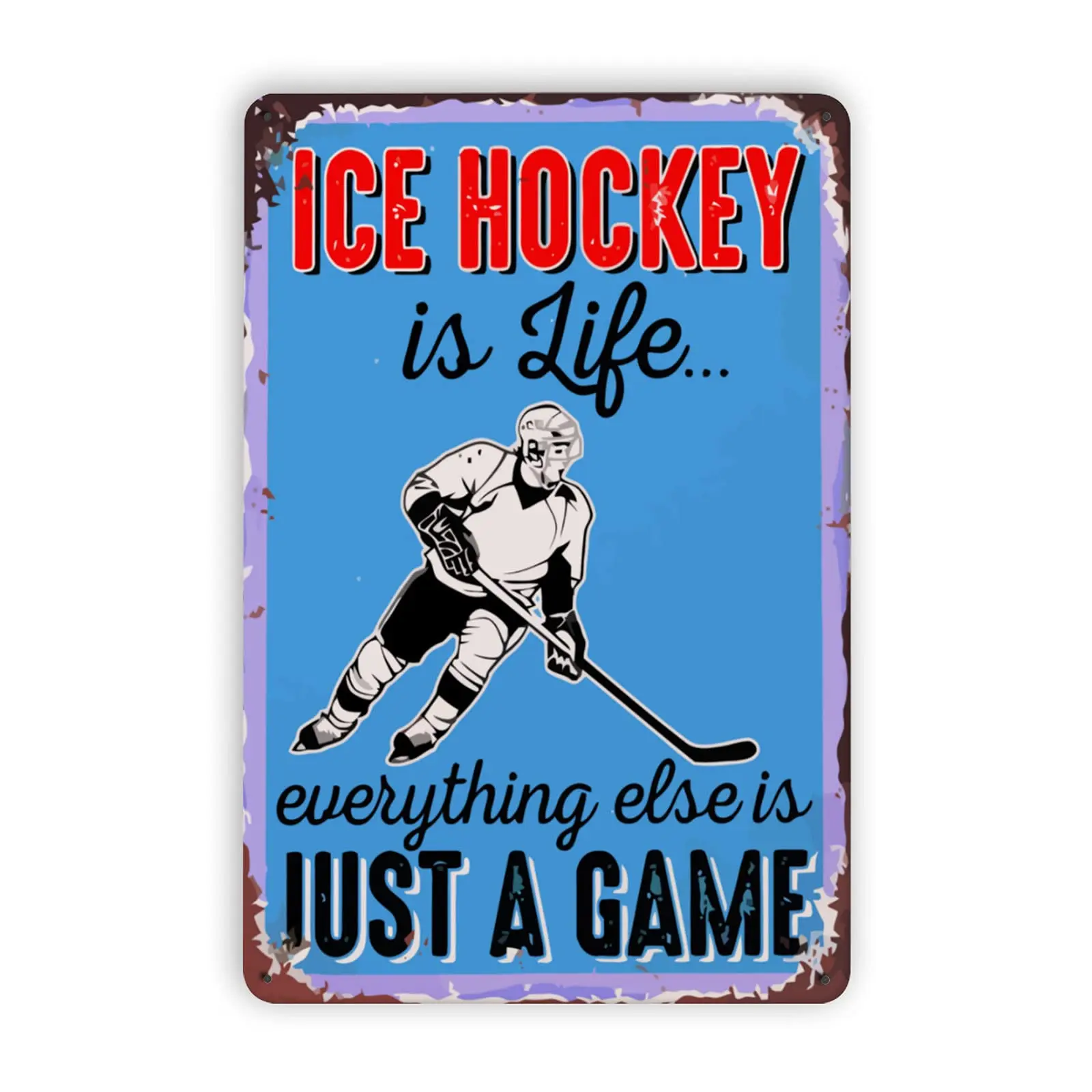

Ice Hockey Just A Game Vintage Tin Sign Home Decor Tin Sign Retro Metal 12" X 8"