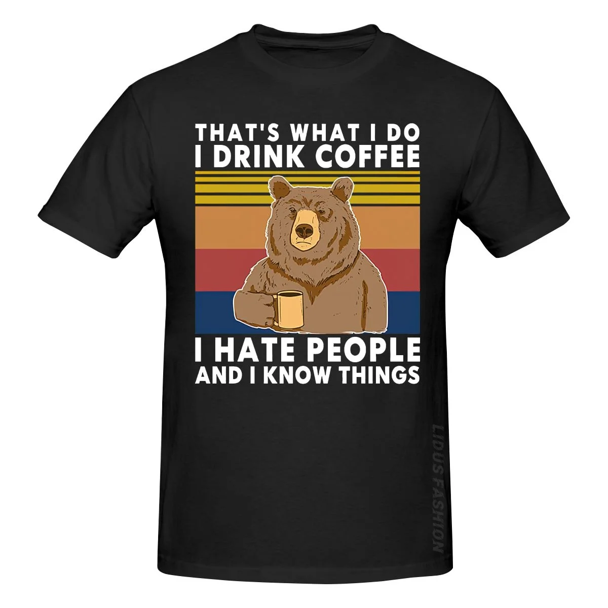 

Bear That Is What I Do Drink Coffee Hate People Know Things Vintage T Shirt Clothing Graphics Tshirt Short Sleeve T-shirt Tee