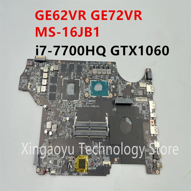 

Original FOR MSI GE62VR GE72VR Notebook Motherboard MS-16JB1 MS-16JB 1.0 SR32Q i7-7700HQ N17E-G1-A1 GTX1060 100% Test OK