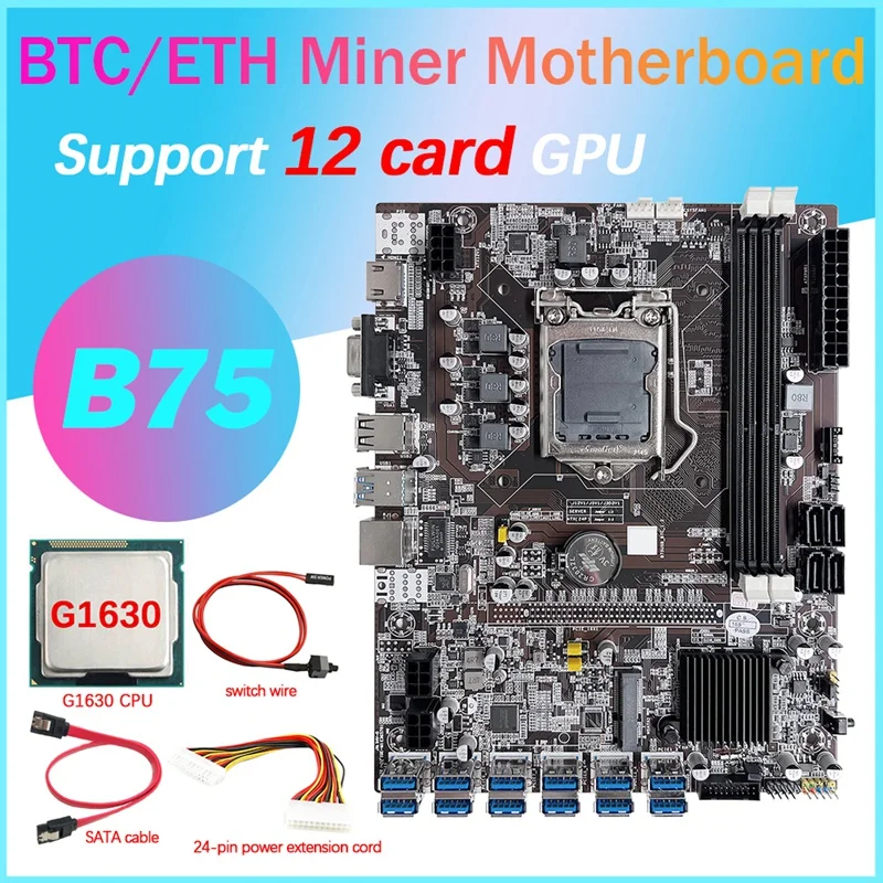 

NEW-B75 12 Card BTC Mining Motherboard+G1630 CPU+24Pin Extension Cable+SATA Cable+Switch Cable 12XUSB3.0 LGA1155 DDR3 MSATA