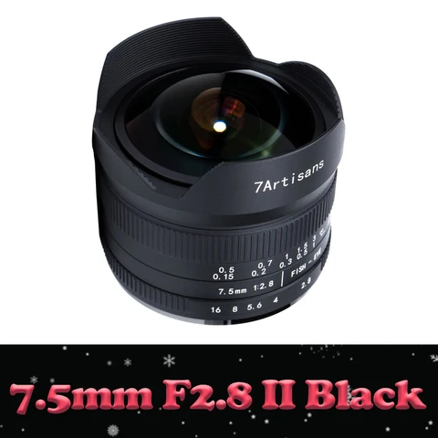 7artisans 7,5 мм F2.8 II Сверхширокоугольный объектив «рыбий глаз» для Sony E Fuji X Nikon Z Macro M43 Canon EOS-M