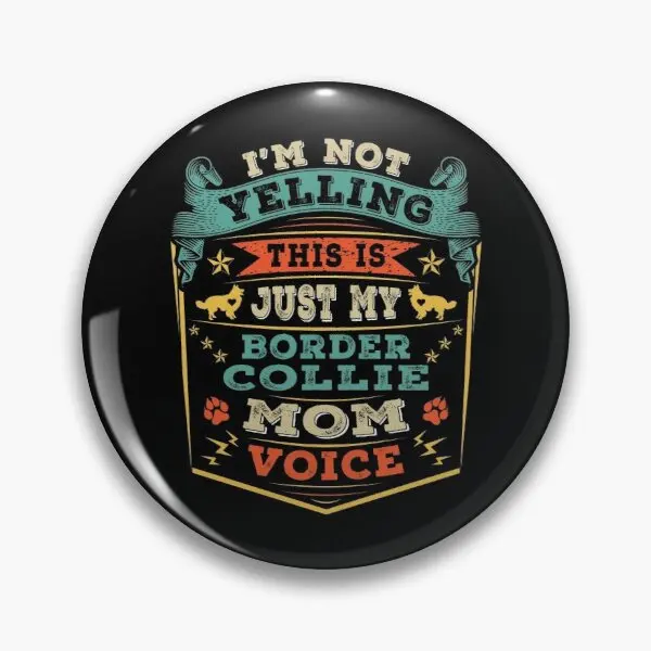 

I Am Not Yelling This Is Just My Border C Customizable Soft Button Pin Jewelry Women Badge Clothes Creative Lapel Pin Brooch