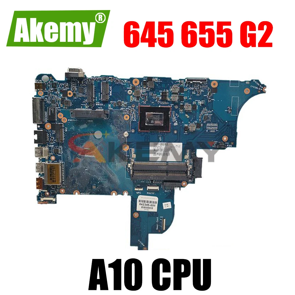 

FOR HP ProBook 645 G2 645-G2 655-G2 655 G2 Laptop Motherboard A10 842345-001 842345-501 842345-601 MAINBOARD