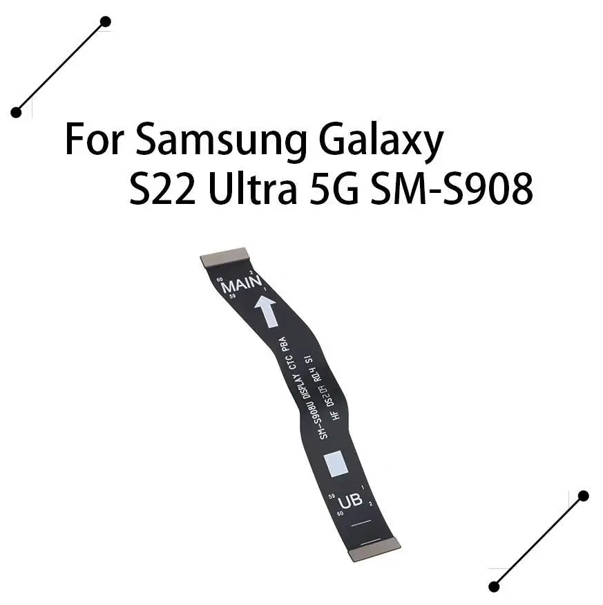 

Original (DISPLAY) Main Board Motherboard Connector Flex Cable For Samsung Galaxy S22 Ultra 5G SM-S908
