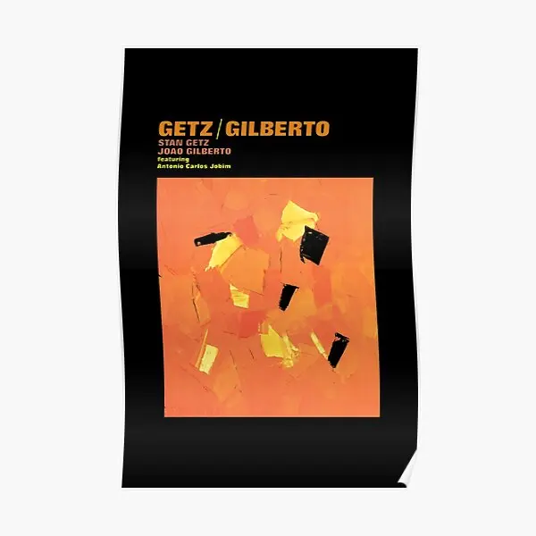 

Стан Getz Joao Gilberto с постером Anto, картина, семейное современное искусство, роспись, Декор без рамки