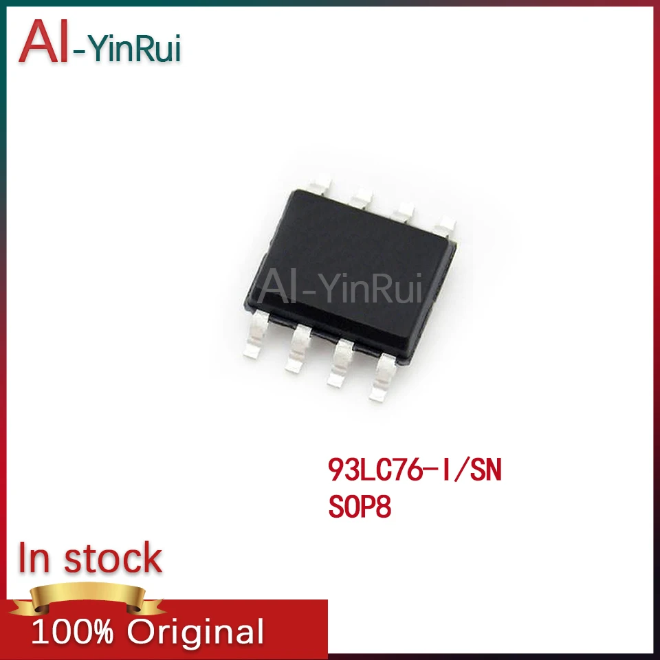 

10-100PCS AI-YinRui 93LC76 -I/SN 93LC76I/SN SOP8 New Original In Stock IC EEPROM