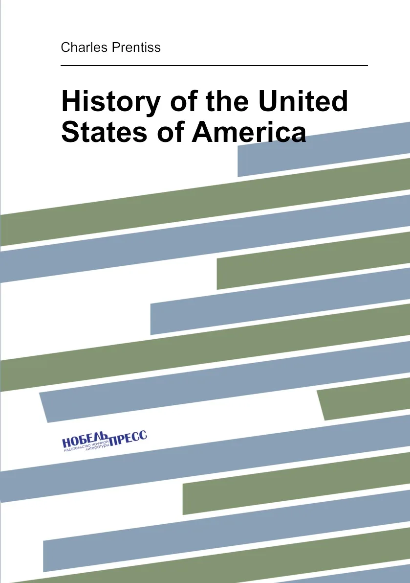 Книга History of the United States America. Charles Prentiss |