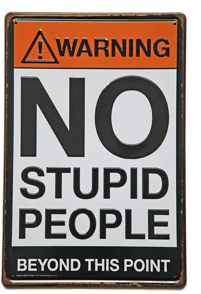 

New Deco Warning No Stupid People Beyond This Point Rustic Metal Tin Sign Wall Decor