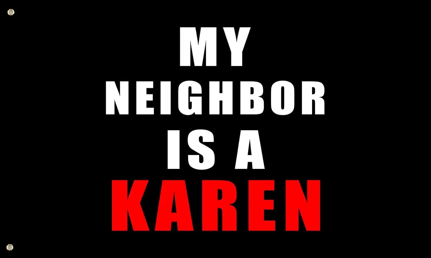 Мой сосед-это кареновый флаг флаги размером 3 Х5 фута для улицы дома сада Декор