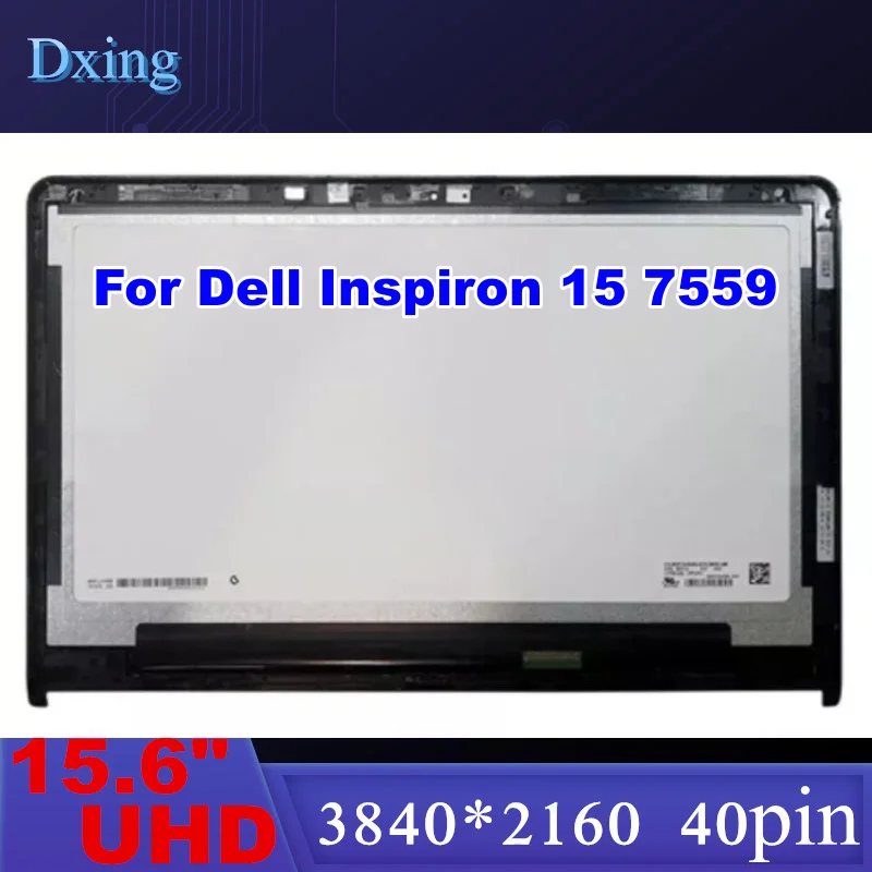 Для ноутбука Dell Inspiron 15-7559 7557 дюйма 4K UHD 15 6*3840 40Pin сенсорный ЖК-экран в сборе + рамка