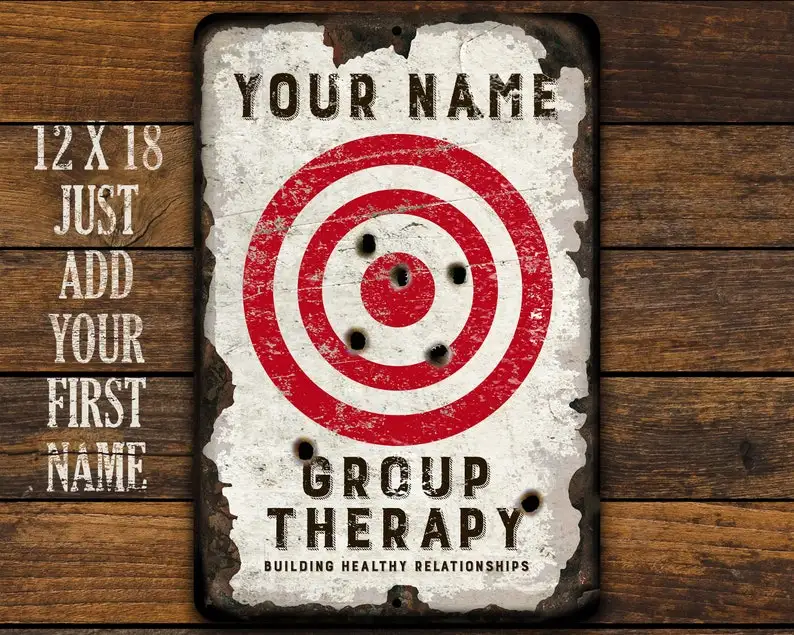 

Personalized Group Therapy VintageStyle Bulls Eye Metal Sign