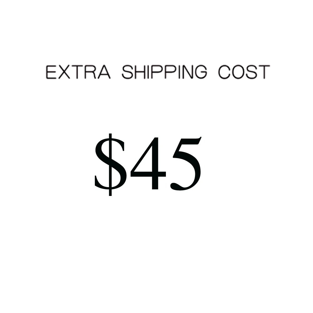 

30 USD for extra shipping cost fees by other shipping way Fedex DHL or UPS