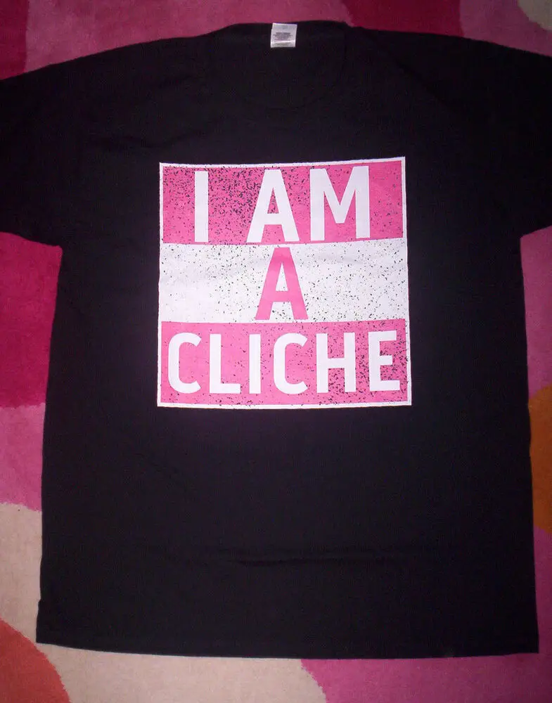 

I Am A Cliche T-Shirt.