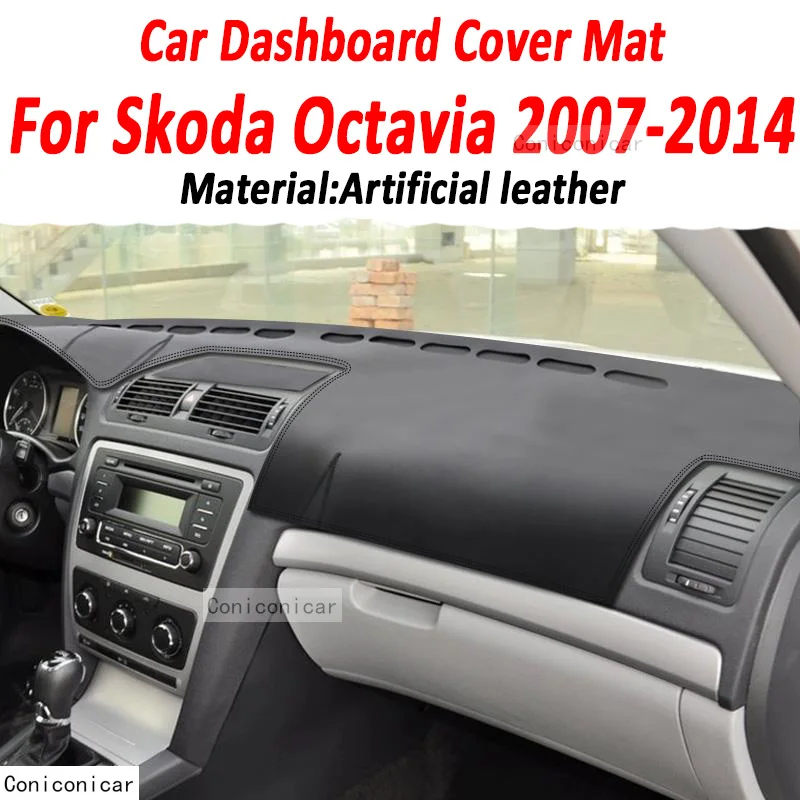 

For Skoda OCTAVIA RS PRO 2007-2023 Car Dashboard Cover Mat Artificial leather Dash Board Sun Shade Pad Anti-UV Accessories