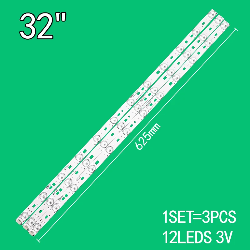 3 шт. 12 светодиодов 3 в 625 мм для телевизора 32 дюйма LE32H320D LE32M06 32E660LED D3362422WCA149741A2 6AS12CX62917