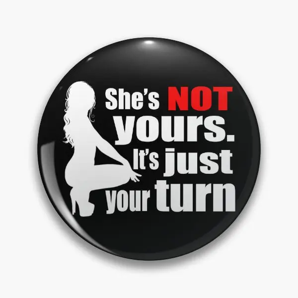 Она не ваша это просто Поворотная мягкая булавка для пуговиц модная мультяшная