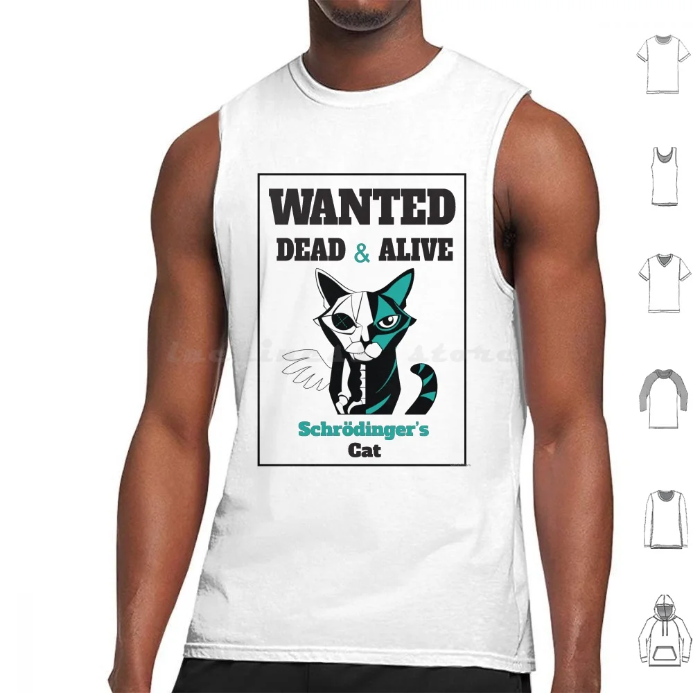 

Wanted-Schr  Dinger'S Cat Tank Tops Vest Sleeveless Schr  Dinger Cat Schr  Dingers Cat Quantum Quantum Physics Dead Alive