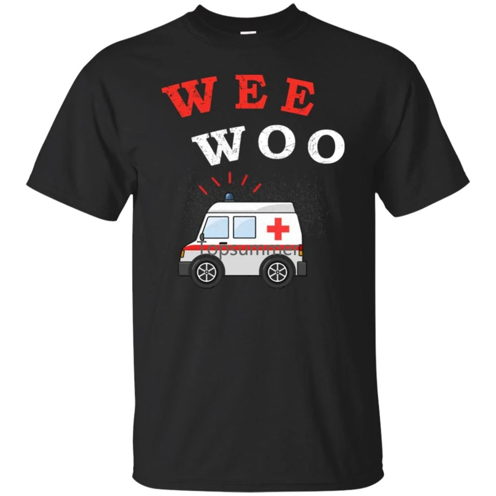 

Wee Woo Ambulance Amr Funny Ems Emt Paramedic Men'S T-Shirt Short Sleeve New 2019 Funny Print T Shirt Men Hot Brand Clothing