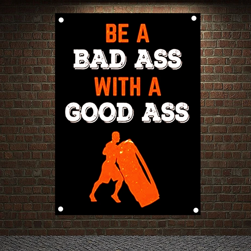 BE A BAD ASS WITH A GOOD ASS Vintage Decorative Banners Motivational Workout Poster Flags Canvas Printing Art Hanging Painting