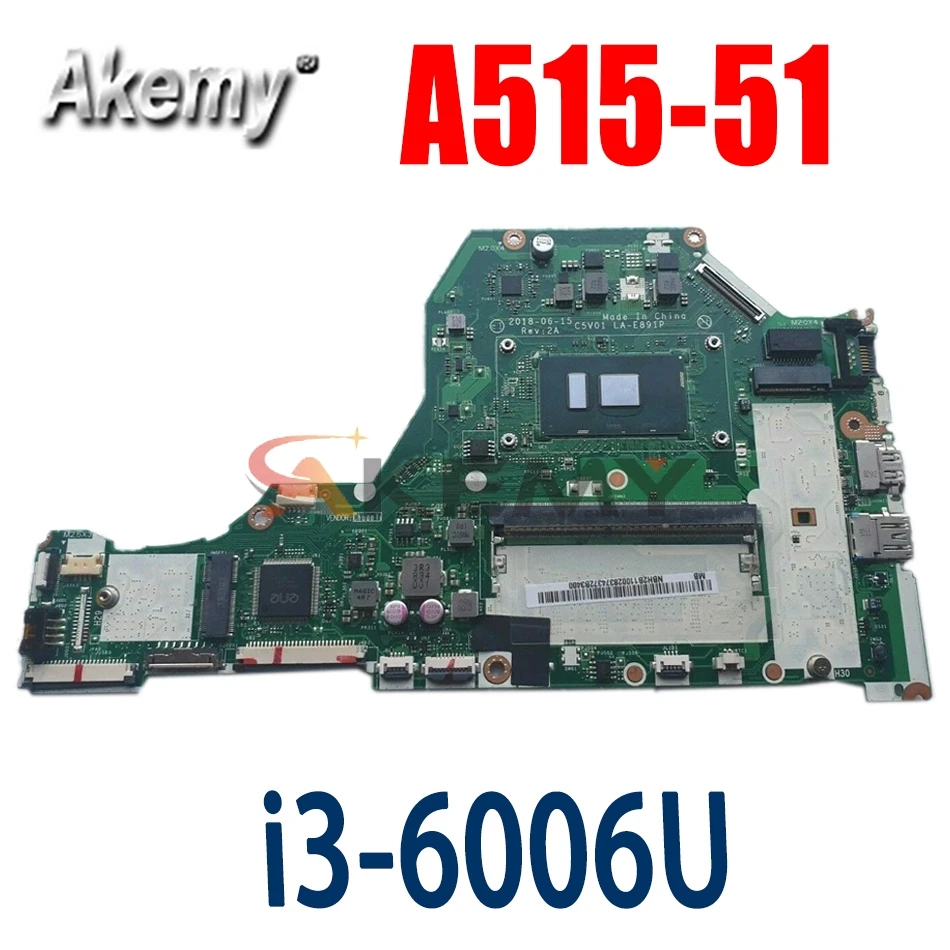 

Материнская плата Akemy для ноутбука ACER Aspire A515-51, материнская плата NBGSU1100 i3-6006U SR2UW DDR4