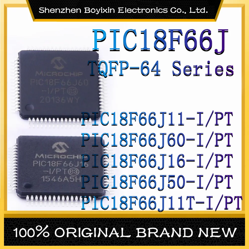 PIC18F66J11-I/PT PIC18F66J60-I PIC18F66J16-I PIC18F66J50-I PIC18F66J11T-I New Microcontroller IC Chip (MCU/MPU/SOC) TQFP-64