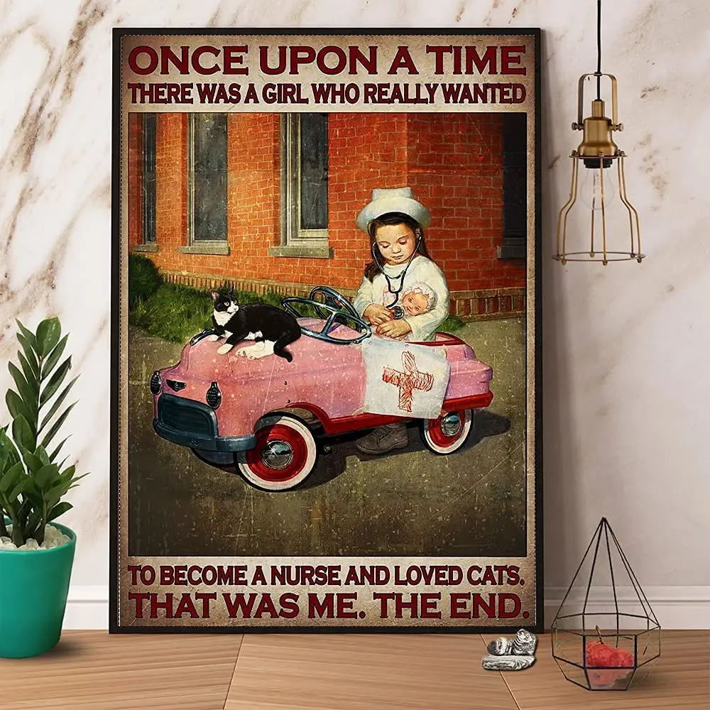 

Cute Sign There was A Girl Wanted to Become A Nurse & Loved Cats It was Me Vintage Metal Sign Children's Day Father's Day