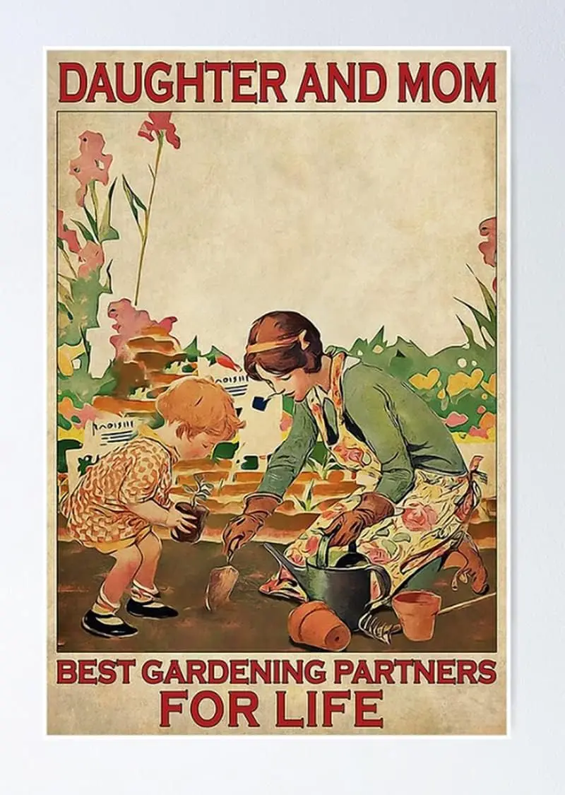 Садовая дочь, мама, дочь и мама, лучшие партнеры по садоводству для жизни, подарок другу на день рождения, мужская пещера, кабинет для спальни