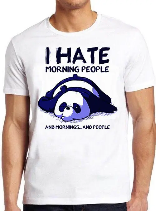 

I Hate Morning People And Mornings Funny Gift Polar Bear Meme Tee T Shirt M471