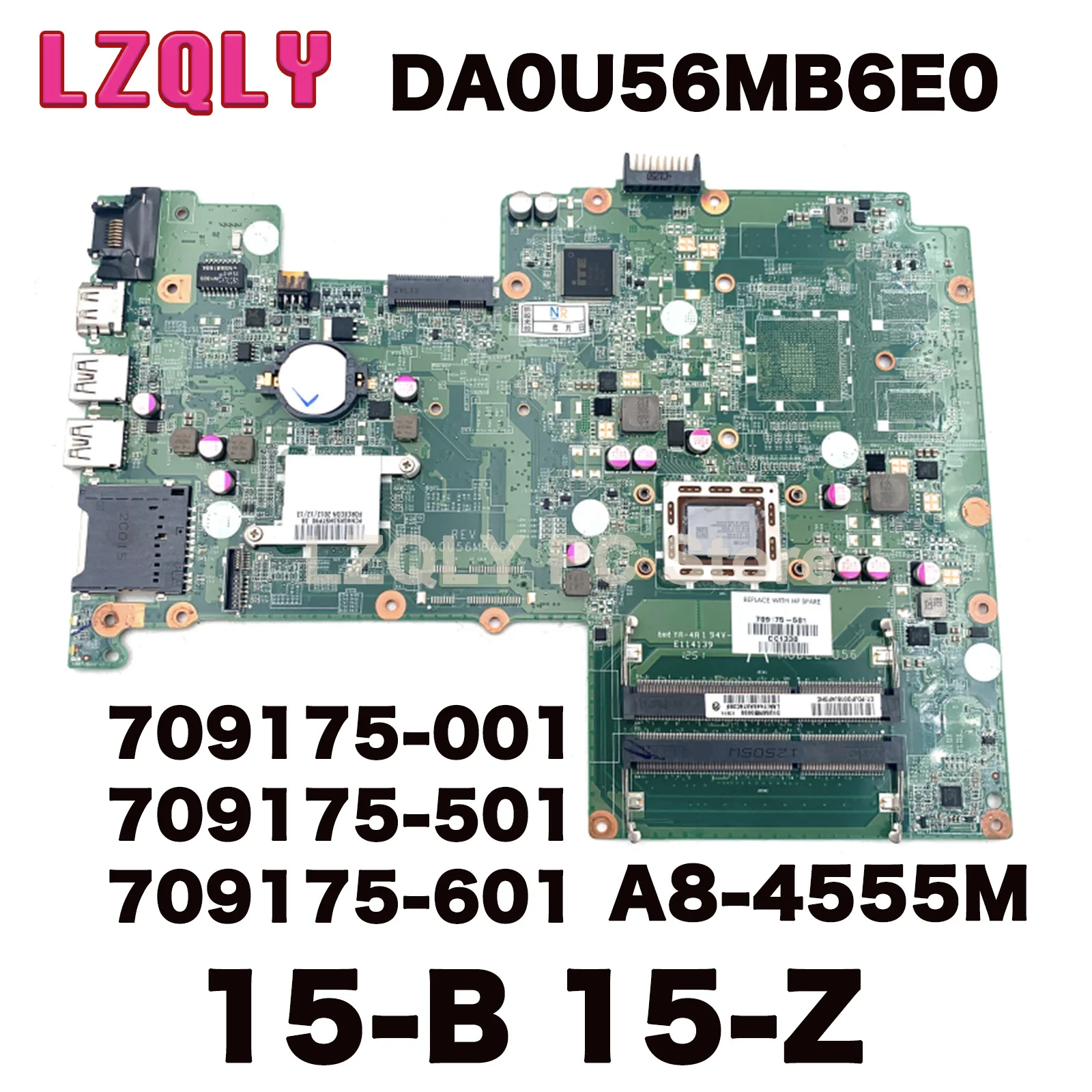 LZQLY 709175-001 709175-501 709175-601 DA0U56MB6E0 UMA A70M For HP Pavilion 15-B 15-Z Laptop Motherboard A8-4555M CPU DDR3