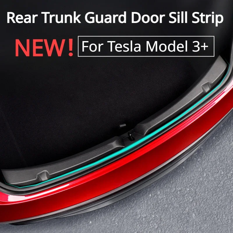 

For Tesla New Model 3+ Trunk Threshold Strip Rear Trunk Guard Door Sill Strip TPE Scratch Protection New Model3 Highland 2024