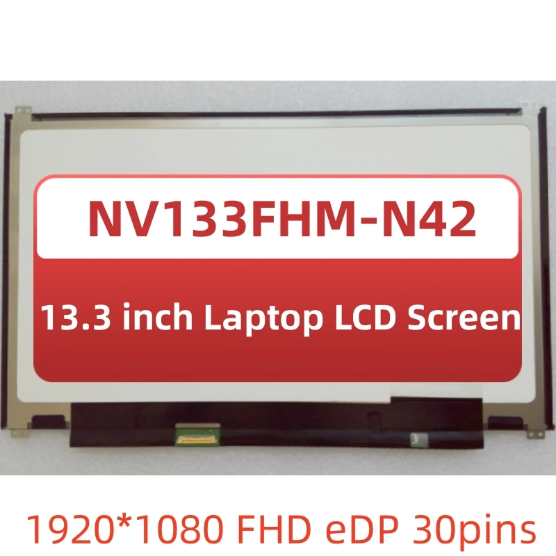 

13.3 inch Laptop Slim LCD Screen LTN133HL03-201 NV133FHM-N42 Matrix Display Panel 1920*1080 FHD IPS eDP 30PINS