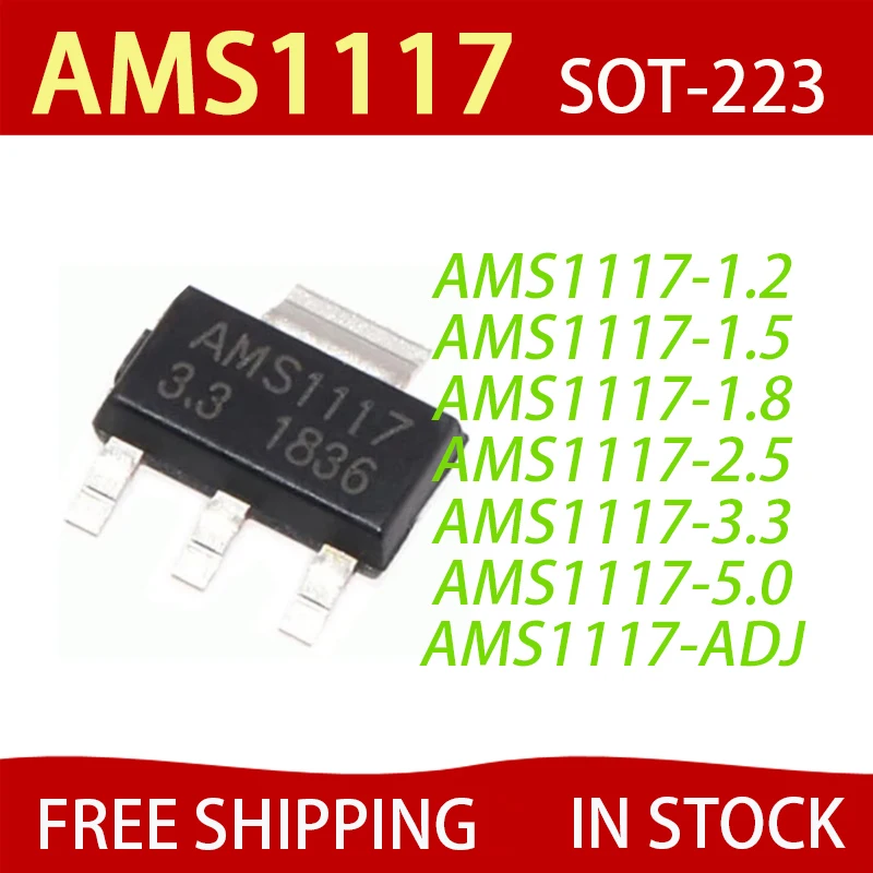 

100PCS AMS1117 series AMS1117-1.2 AMS1117-1.5 AMS1117-1.8 AMS1117-2.5 AMS1117-3.3 AMS1117-5.0 SOT223 IC Chipset in stock