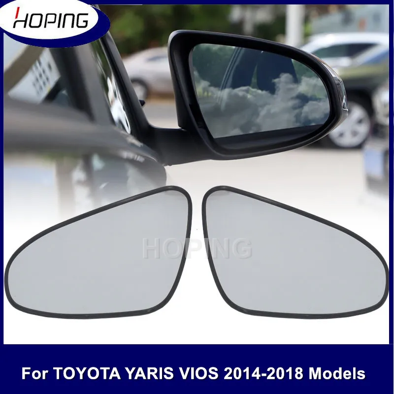 

Hoping Rearview Mirror Lens For TOYOTA Yaris L For VIOS 2014 2015 2016 2017 2018 Outer Side Mirror Glass Lens WIthout Heated