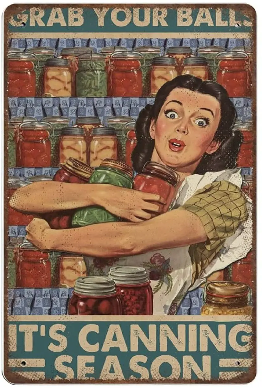 

Retro Metal tin Sign Novelty Poster Iron Painting Grab Your Balls It's Canning Season Vintage Food Preserving Wall Decoration