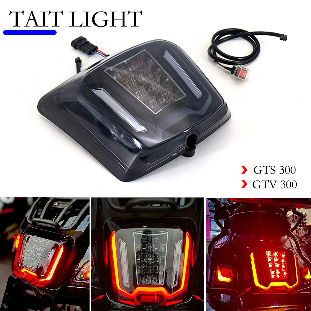 

GTS 300 Accessories LED Tail Light For Vespa GTS300 GTV 300 HPE GTS300 Supertech GTV300 Sei Giorni GTS Dynamic Light Rear Lamp