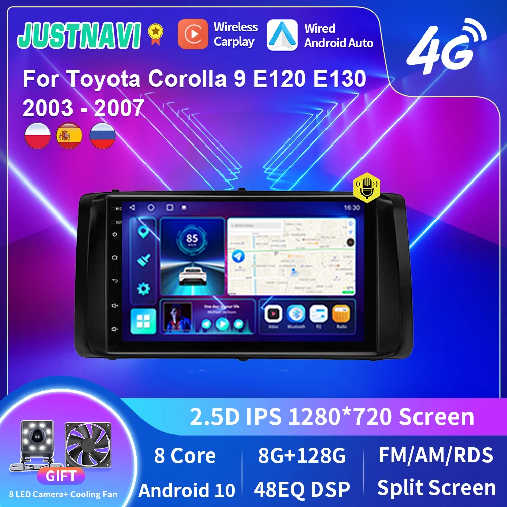 

JUSTNAVI For Toyota Corolla 9 E120 E130 2003-2007 Car Radio Multimedia Player Video Android10 Navigation GPS CarPlay No 2din DVD