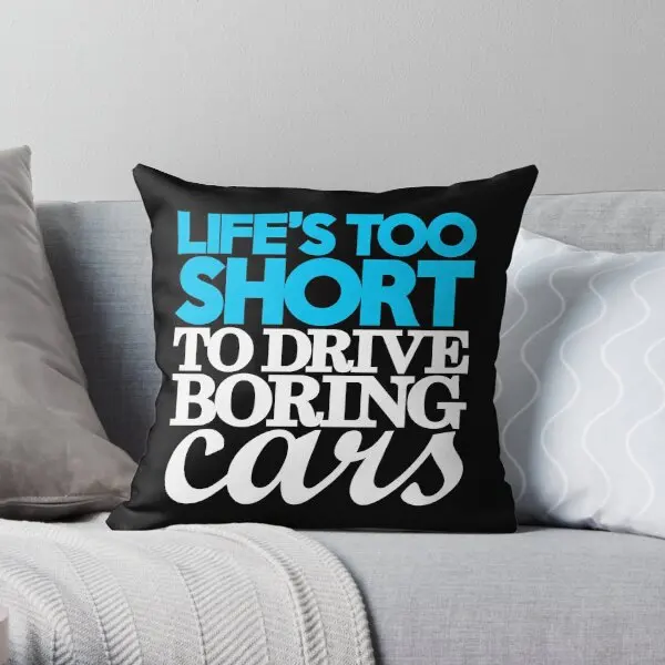

Наволочка для подушки Lifes Too Short To Drive, с принтом скучных машин