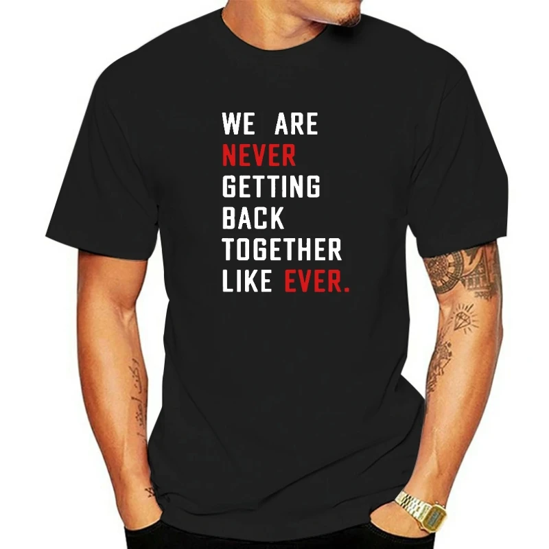 

We Are Never Getting Back Together Like Ever T-Shirt Women Alot Going on At The Moment Eras Midnights T Shirt Cotton Tees