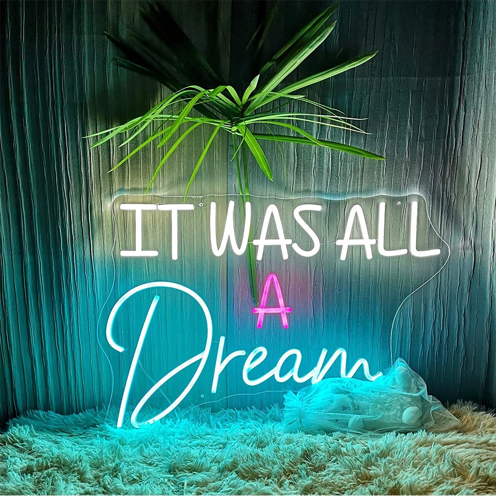 It Was All A Dream Neon Sign Led Neon Lights Wall Decoration Bar Bedroom Family Party Wedding Gift for Children